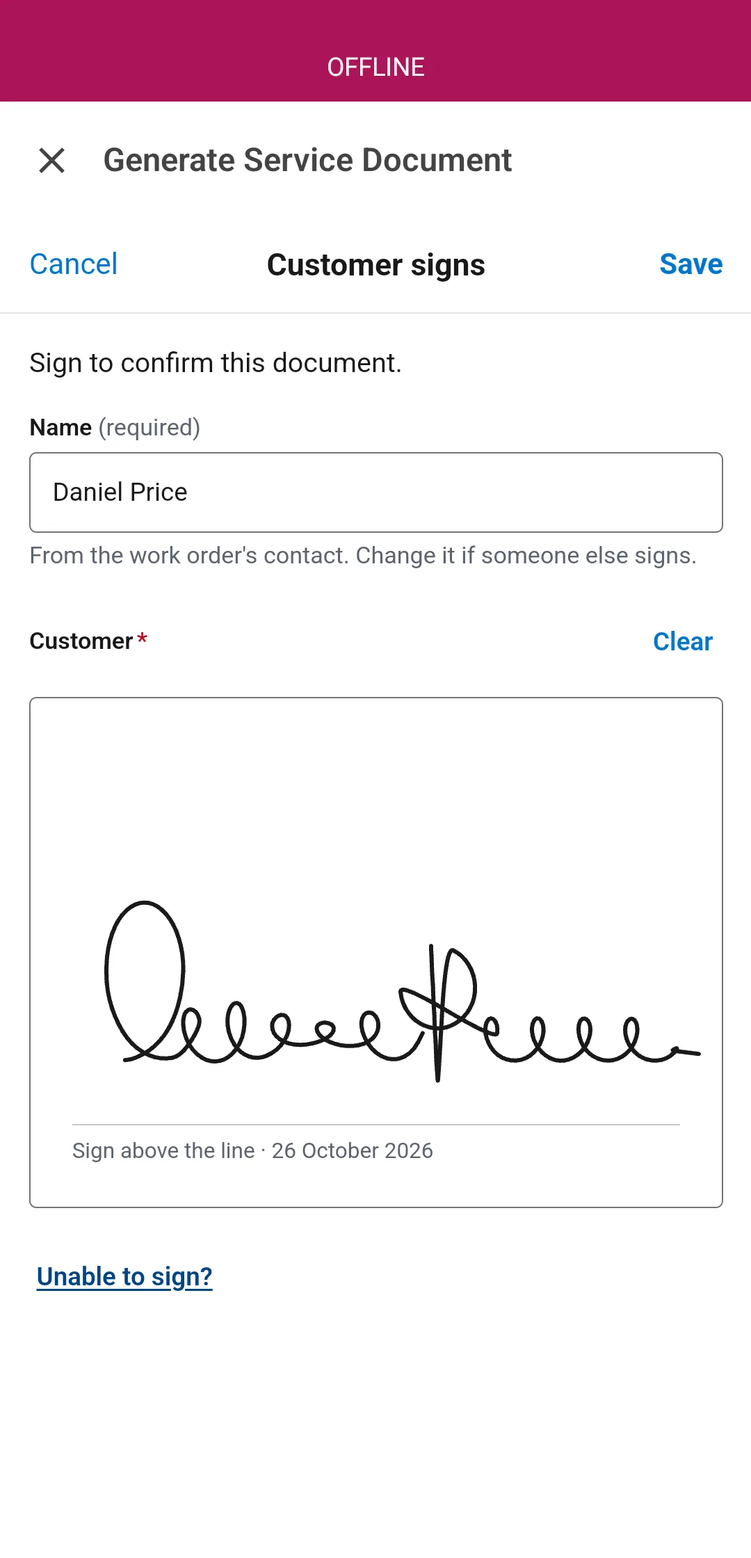 The full-screen signature sheet in the Field Service mobile app, marked OFFLINE: Customer signs, Sign to confirm this document, Name filled in as Daniel Price from the work order's contact, the customer's signature drawn in cursive on the pad above the line Sign above the line · 26 October 2026, with Cancel, Save, Clear and Unable to sign.