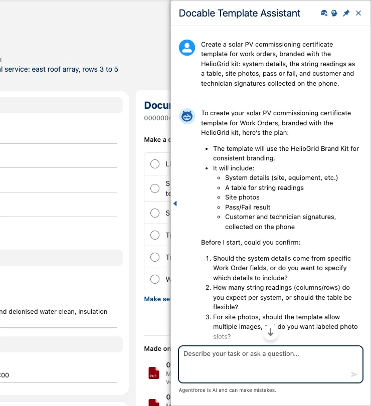 The Docable Template Assistant, an Agentforce agent, open beside a Work Order: the brief typed, Create a solar PV commissioning certificate template for work orders, branded with the HelioGrid kit, system details, the string readings as a table, site photos, pass or fail, and customer and technician signatures collected on the phone; the agent's plan listing what the template will include, and three questions it asks before it starts.